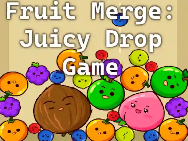 Fruit Merge: Juicy Drop Game