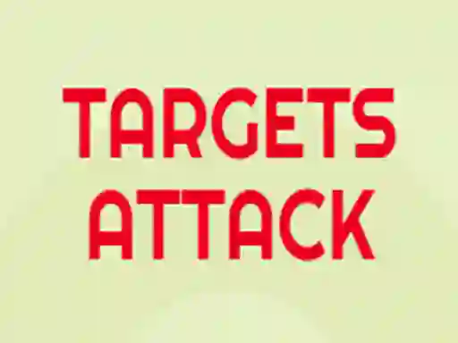 Targets Attack 