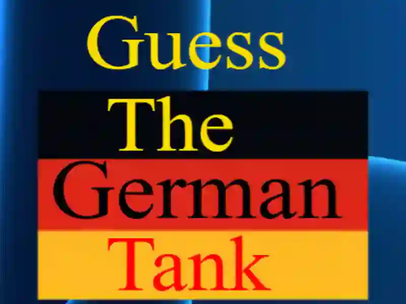 Guess The German Tank Guess The German Tank