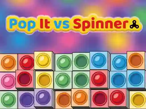 Pop It vs Spinner — free online game