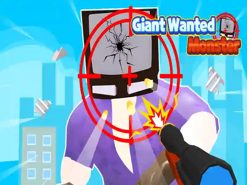 Giant Wanted Monster Giant Wanted Monster