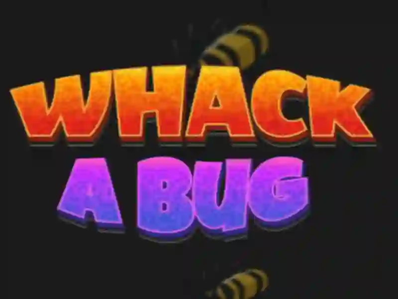 Whack A Bug