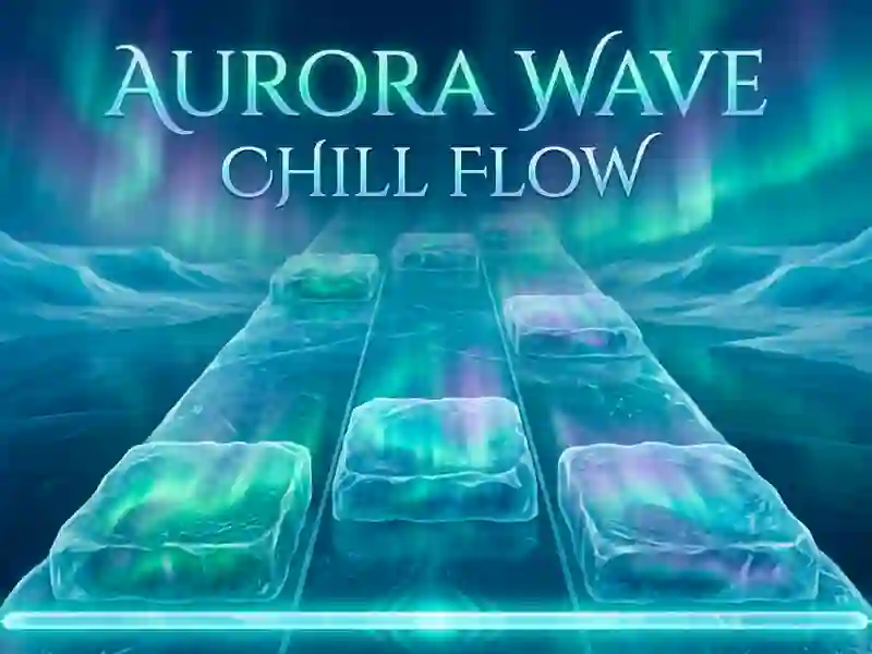 Aurora Wave Chill Flow — nemokamas žaidimas internete
