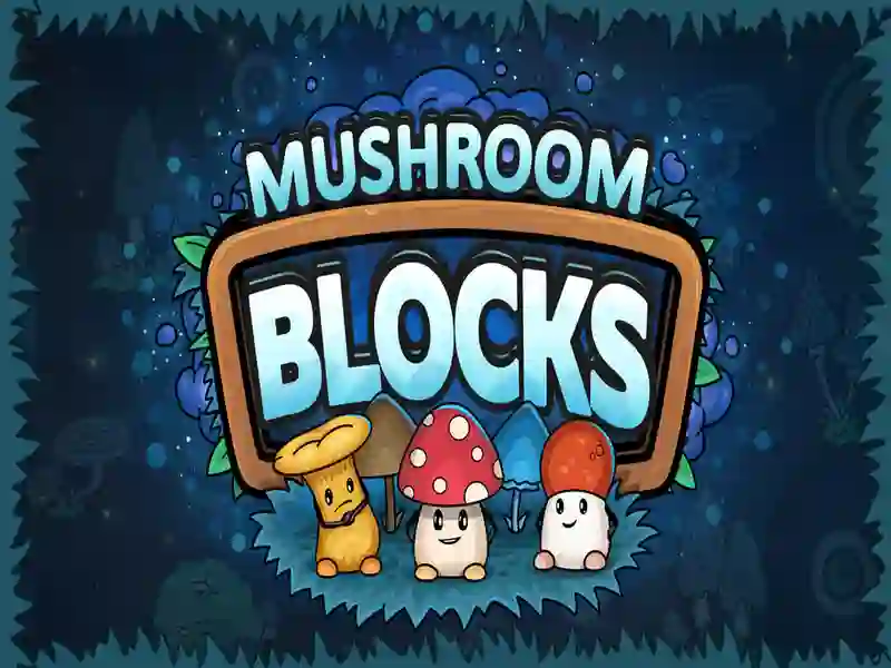 Mushroom blocks