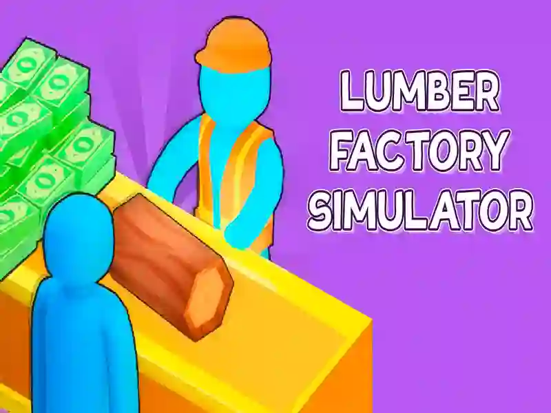 Lumber Factory Simulator
