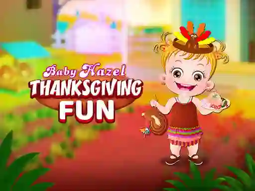 Baby Hazel. Thanksgiving fun — free online game