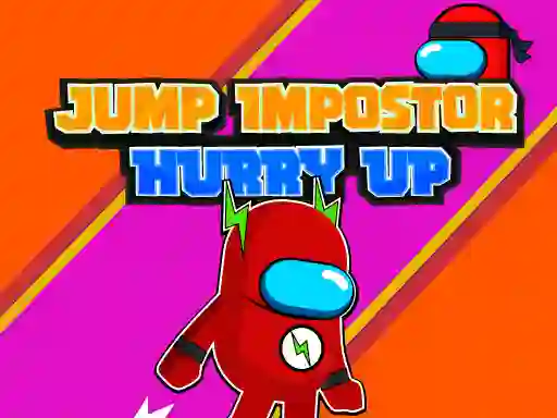 Jump Impostor Hurry Up — free online game
