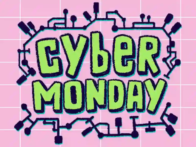 Cyber Monday Cyber Monday