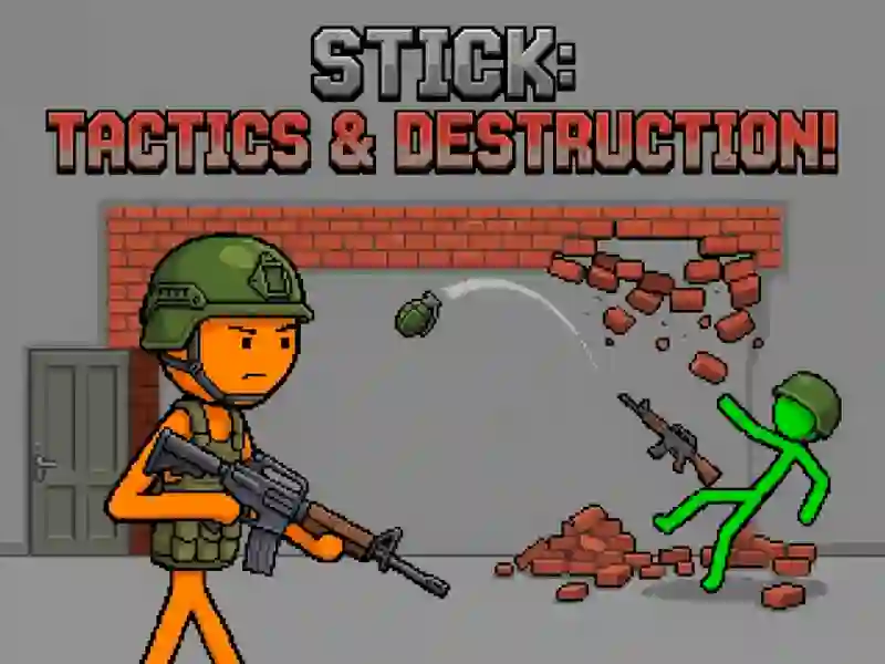 Stick: Tactics & Destruction