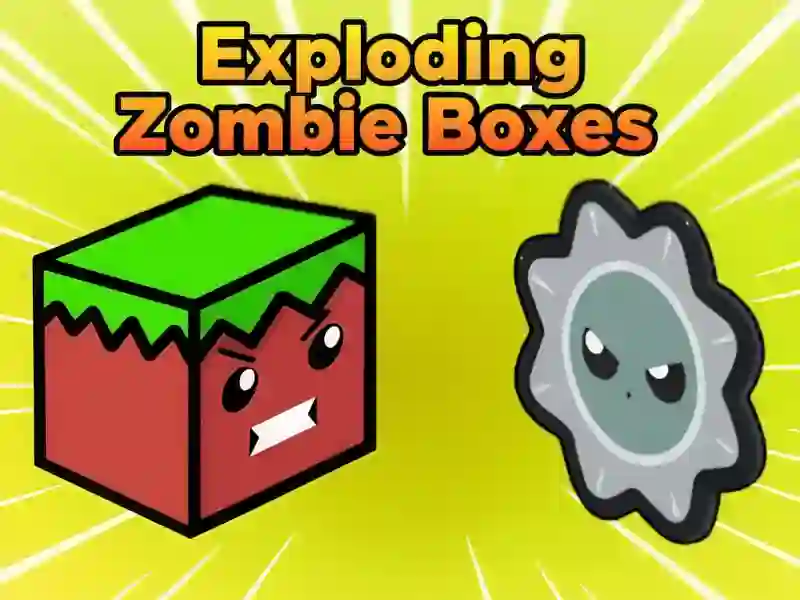 Exploding Zombie Boxes