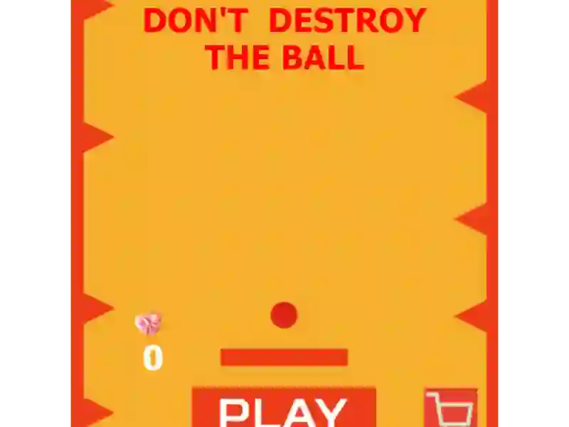Don't Destroy The Ball — free online game