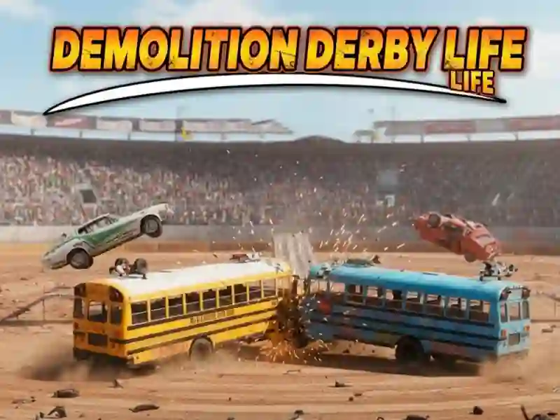 Demolition Derby Life