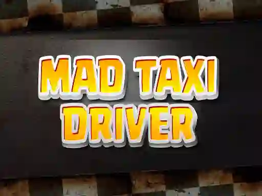 Mad Taxi Driver — free online game