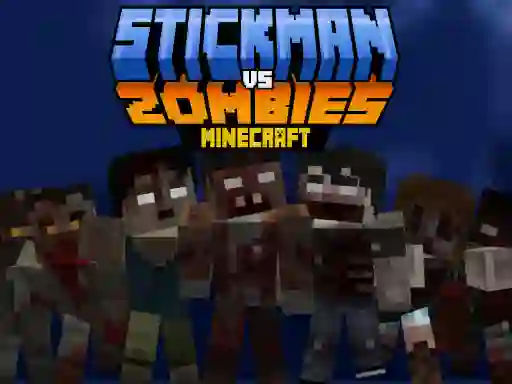 Stickman vs Zombies Minecraft — free online game