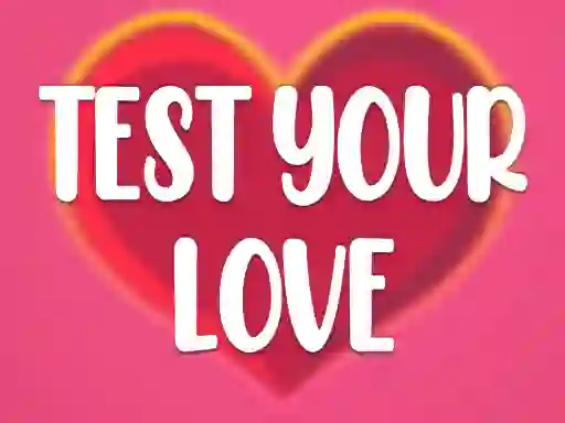 Test Your Love — free online game