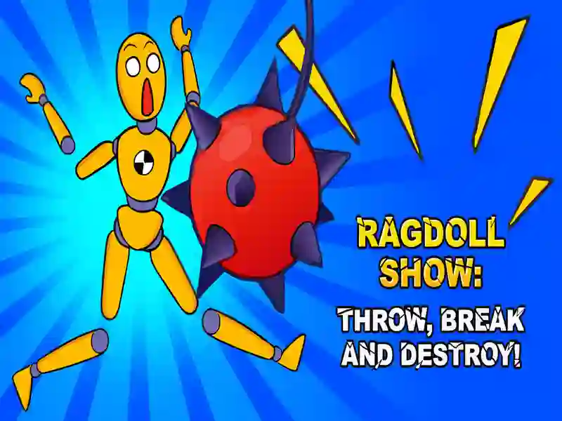 Ragdoll Show: Throw, Break and Destroy!