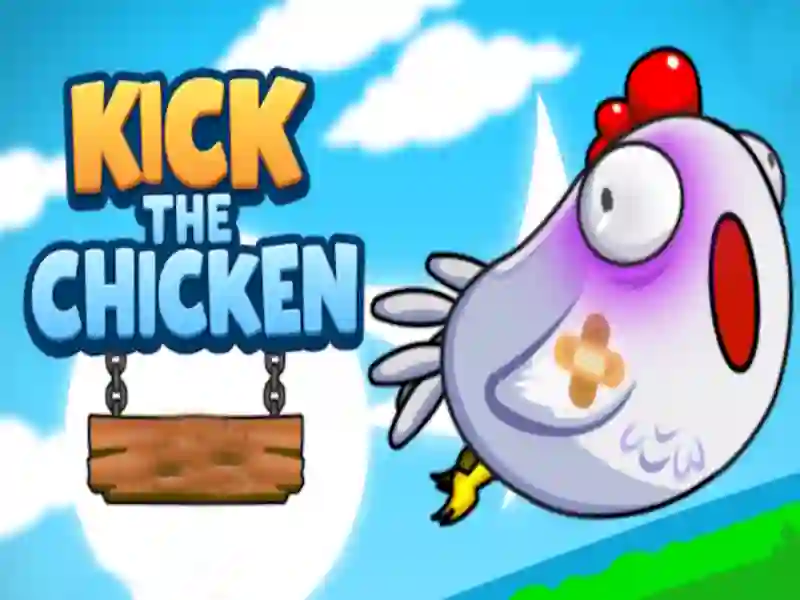 Kick the Chicken Kick the Chicken