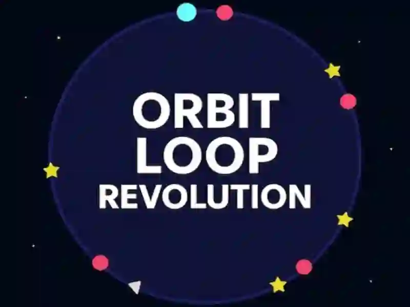 Orbit Loop Revolution Orbit Loop Revolution
