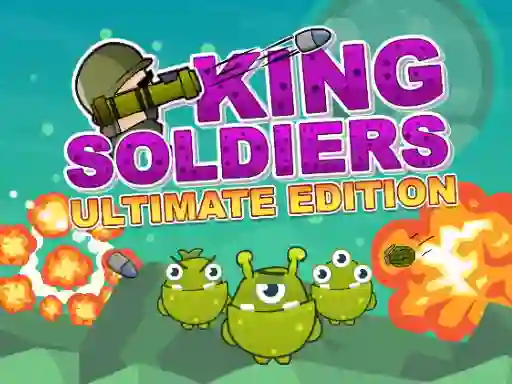 King Soldiers Ultimate Edition — free online game