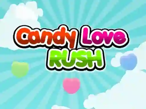Candy Love Rush — free online game
