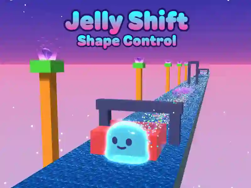Jelly Shift Shape Control
