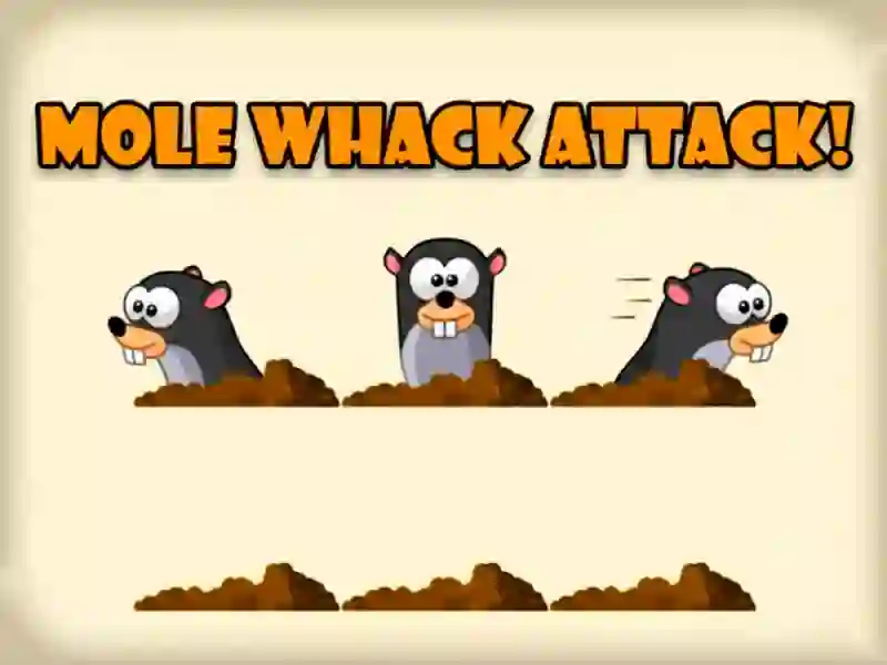 Mole Whack Attack