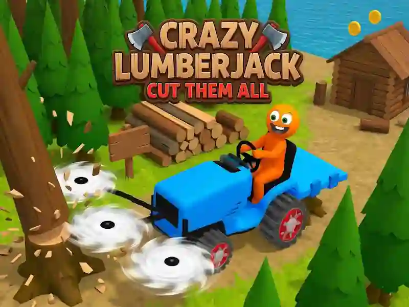Crazy Lumberjack: Cut Them All