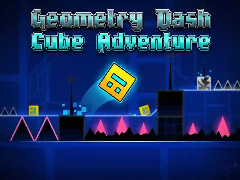 Geometry Dash Cube Adventure