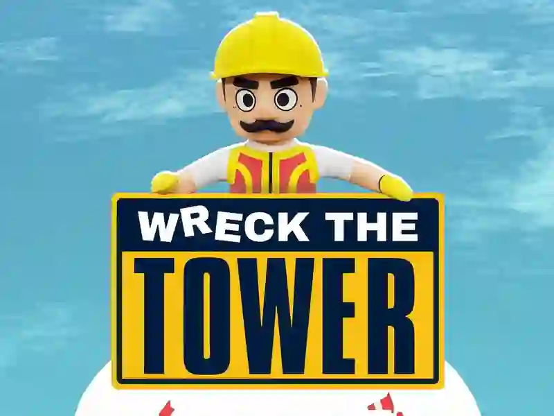 Wreck The Tower