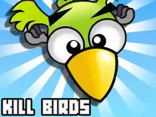 Kill Birds — jogo online grátis
