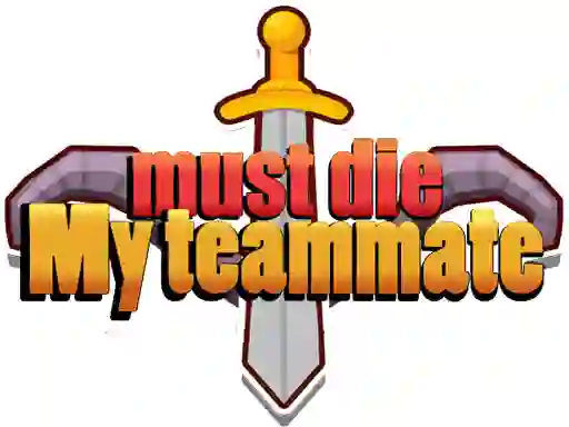 Spil Must die My teammate  online