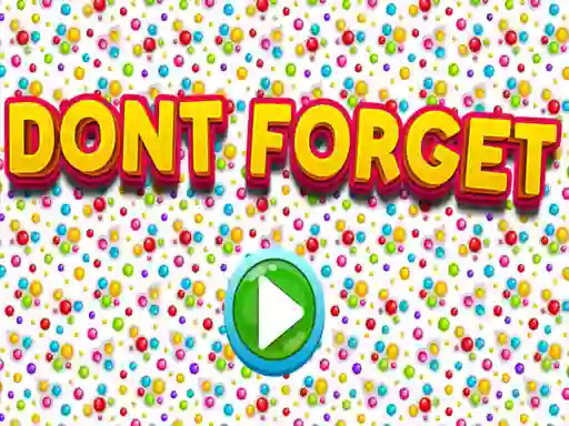 Dont Forgets — free online game