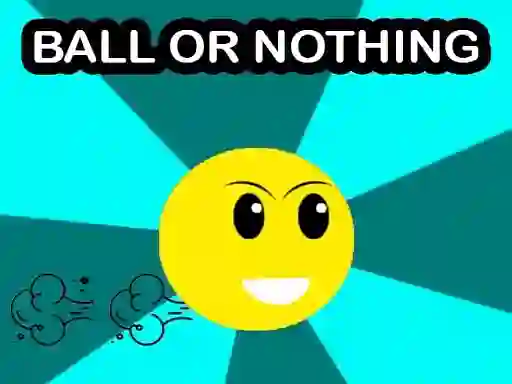Ball Or Nothing — free online game