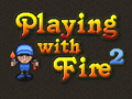 Playing with Fire 2