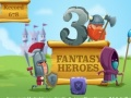 3 Fantasy Heroes 