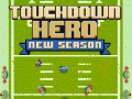 Touchdown Hero New Season