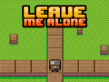 Leave Me Alone