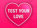 Test Your Love