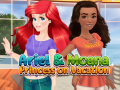 Ariel and Moana Princess on Vacation