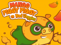 Mango Piggy Piggy vs Bad Veggies