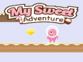 My Sweet Adventure