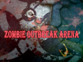 Zombie Outbreak Arena