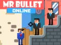 Mr Bullet Online