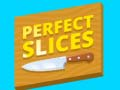 Perfect Slices