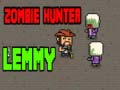 Zombie Hunter Lemmy