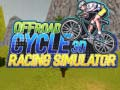 Offroad Cycle 3D Racing Simulator