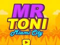 Mr Toni Miami City