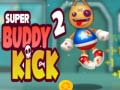 Super Buddy Kick 2