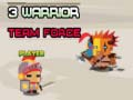 3 Warrior Team Force