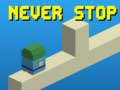 Never Stop